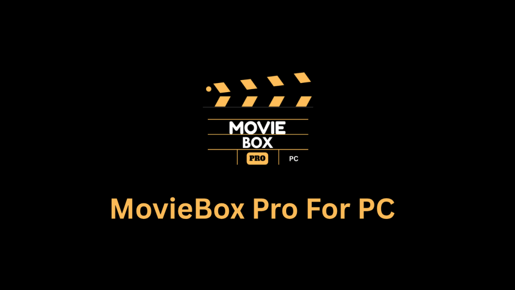 Watch Movies Online - MovieBox Pro PC